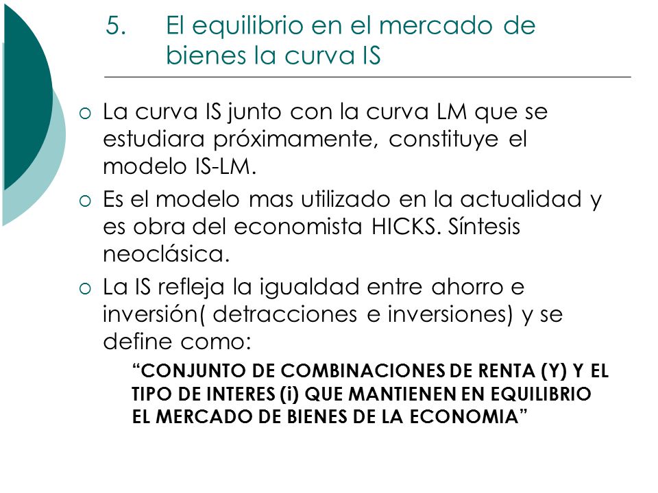 El equilibrio en el mercado de bienes la curva IS