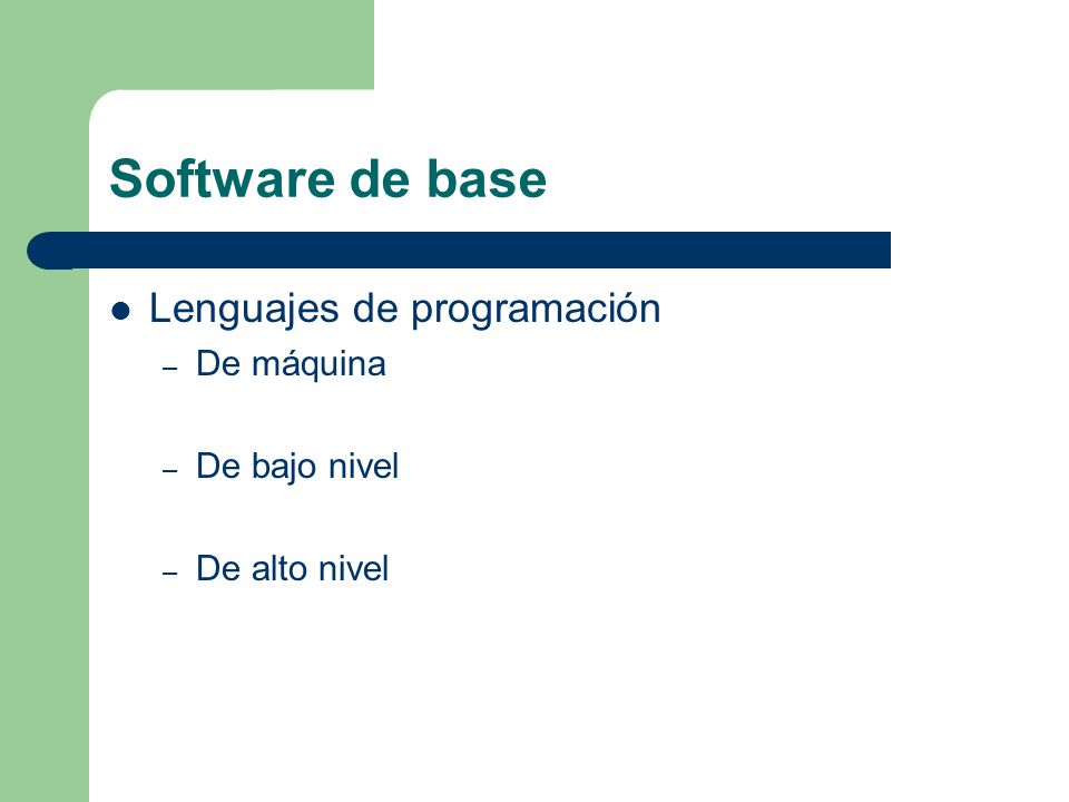 Software de base Lenguajes de programación De máquina De bajo nivel