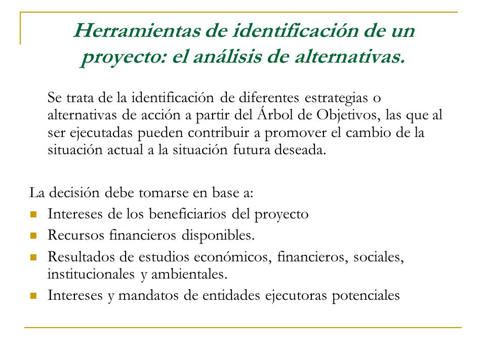 Herramientas de identificación de un proyecto: el análisis de alternativas.
