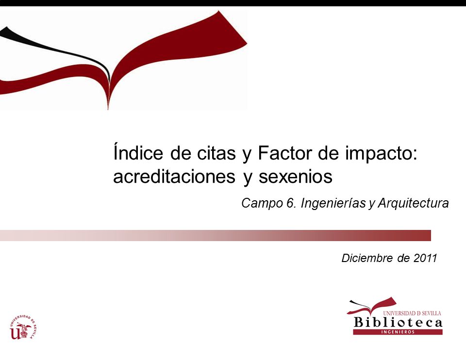 Índice de citas y Factor de impacto: acreditaciones y sexenios