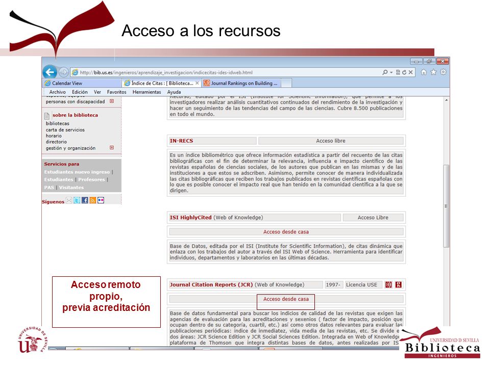 Acceso a los recursos Acceso remoto propio, previa acreditación 48