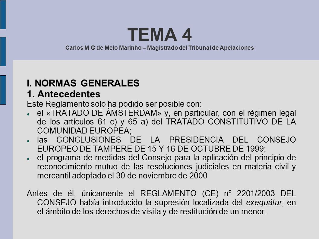 TEMA 4 Carlos M G de Melo Marinho – Magistrado del Tribunal de Apelaciones