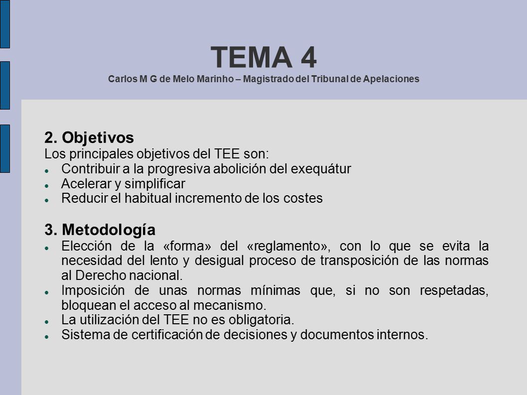 TEMA 4 Carlos M G de Melo Marinho – Magistrado del Tribunal de Apelaciones