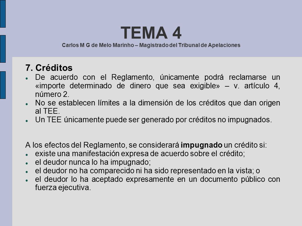 TEMA 4 Carlos M G de Melo Marinho – Magistrado del Tribunal de Apelaciones