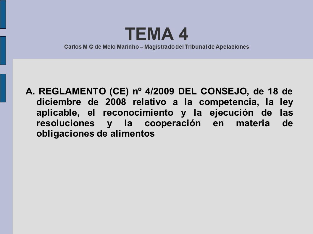 TEMA 4 Carlos M G de Melo Marinho – Magistrado del Tribunal de Apelaciones