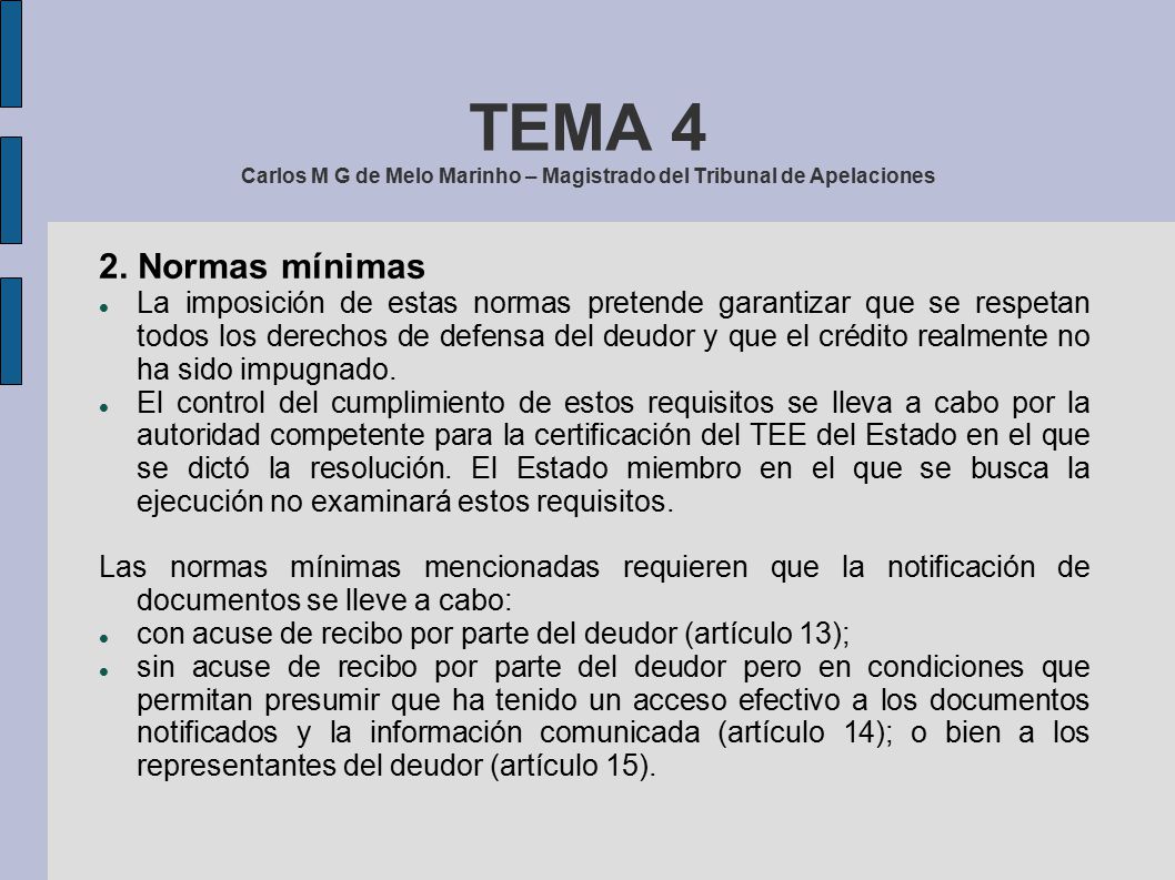TEMA 4 Carlos M G de Melo Marinho – Magistrado del Tribunal de Apelaciones