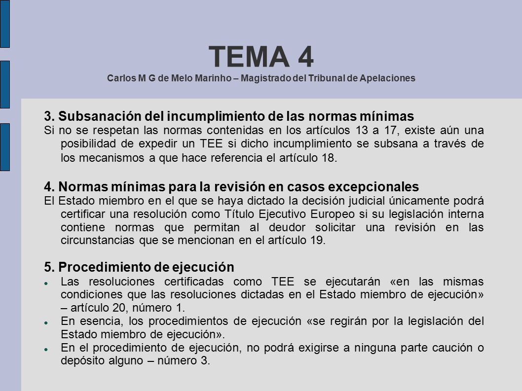 TEMA 4 Carlos M G de Melo Marinho – Magistrado del Tribunal de Apelaciones