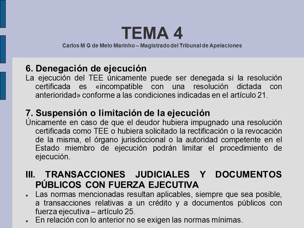 TEMA 4 Carlos M G de Melo Marinho – Magistrado del Tribunal de Apelaciones