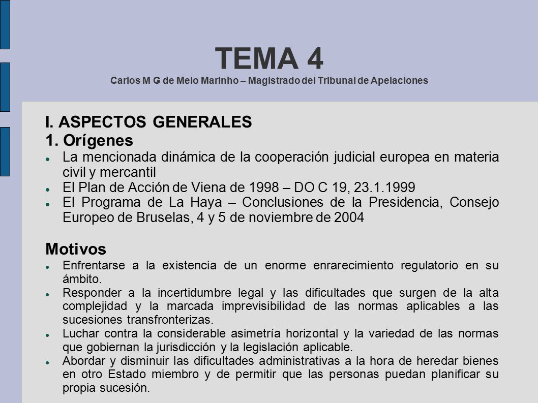 TEMA 4 Carlos M G de Melo Marinho – Magistrado del Tribunal de Apelaciones