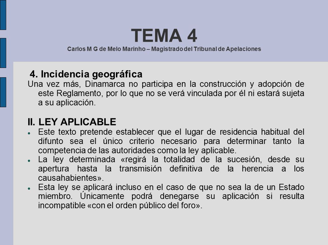 TEMA 4 Carlos M G de Melo Marinho – Magistrado del Tribunal de Apelaciones