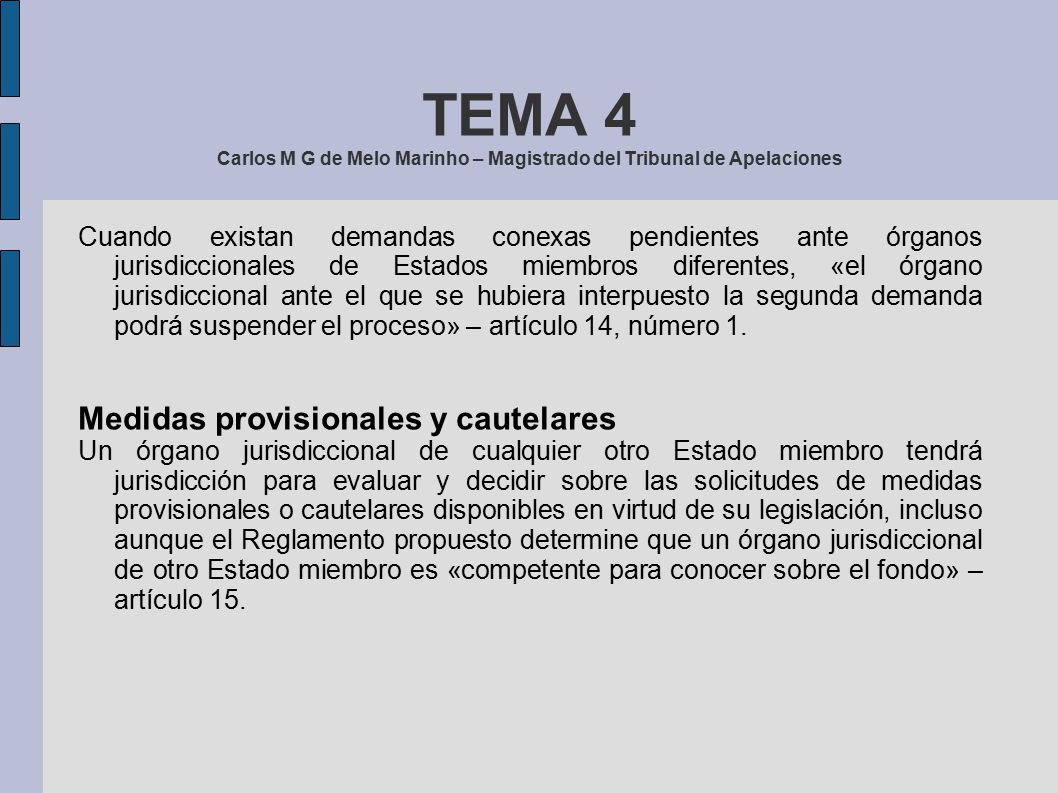 TEMA 4 Carlos M G de Melo Marinho – Magistrado del Tribunal de Apelaciones
