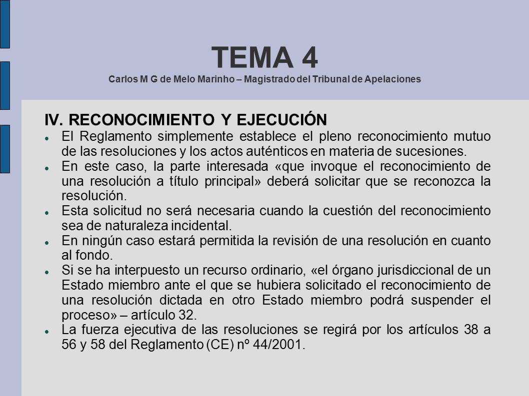 TEMA 4 Carlos M G de Melo Marinho – Magistrado del Tribunal de Apelaciones