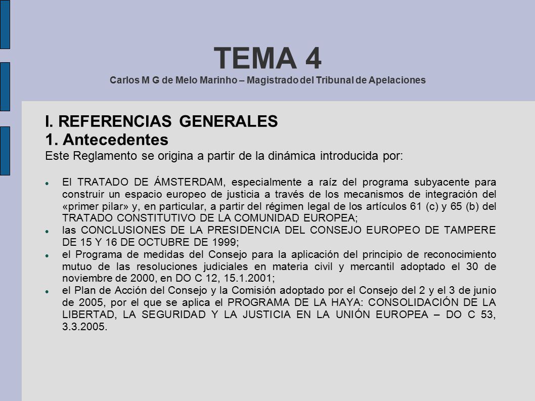 TEMA 4 Carlos M G de Melo Marinho – Magistrado del Tribunal de Apelaciones