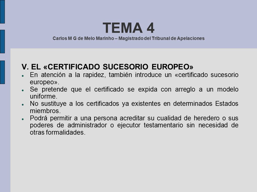 TEMA 4 Carlos M G de Melo Marinho – Magistrado del Tribunal de Apelaciones