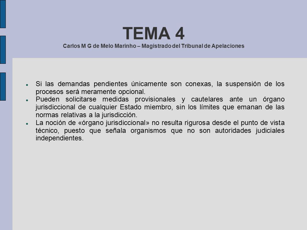 TEMA 4 Carlos M G de Melo Marinho – Magistrado del Tribunal de Apelaciones