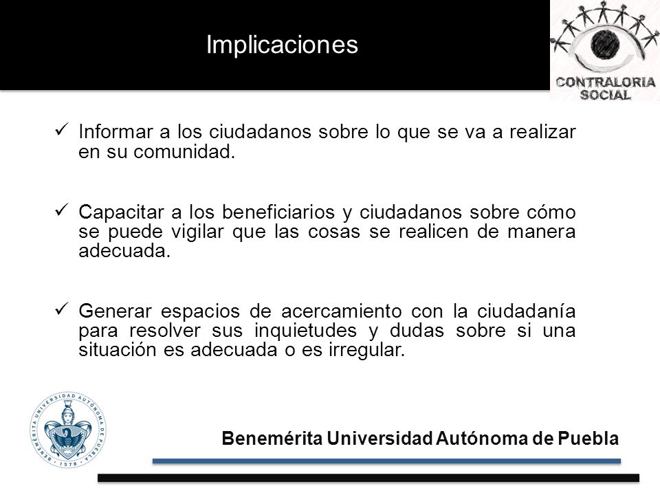 Implicaciones Informar a los ciudadanos sobre lo que se va a realizar en su comunidad.