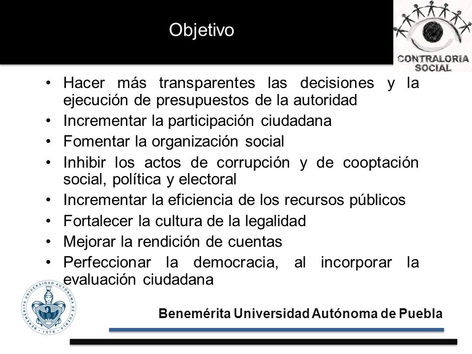 Objetivo Hacer más transparentes las decisiones y la ejecución de presupuestos de la autoridad. Incrementar la participación ciudadana.