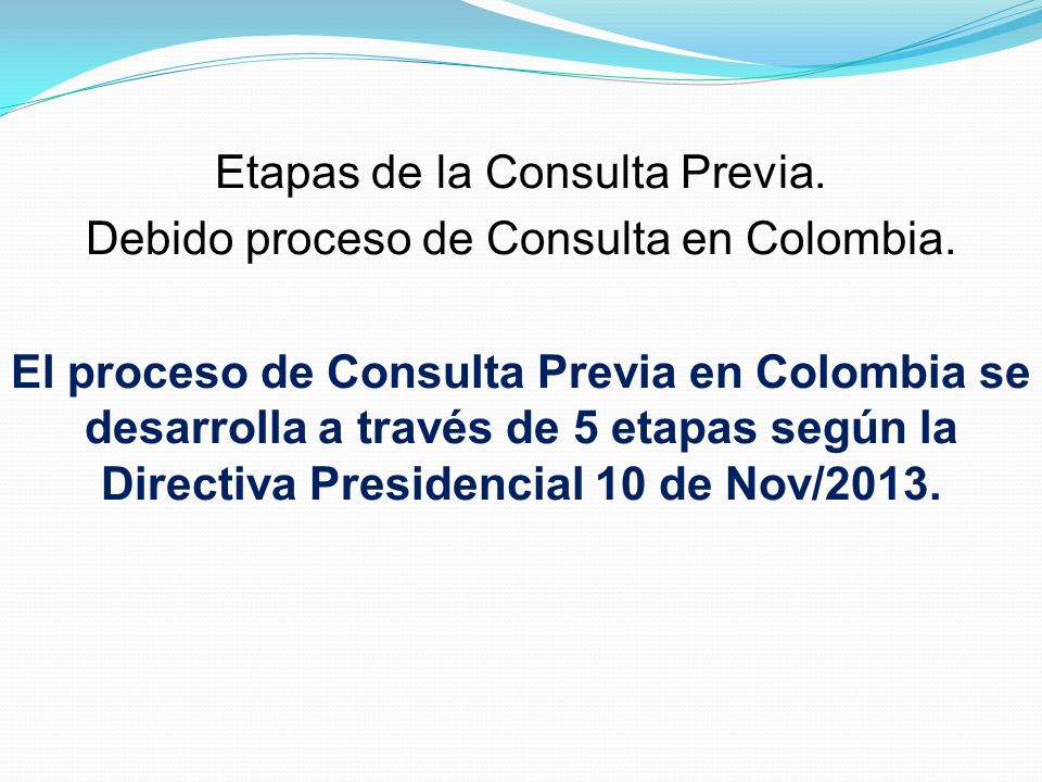 Etapas de la Consulta Previa. Debido proceso de Consulta en Colombia.