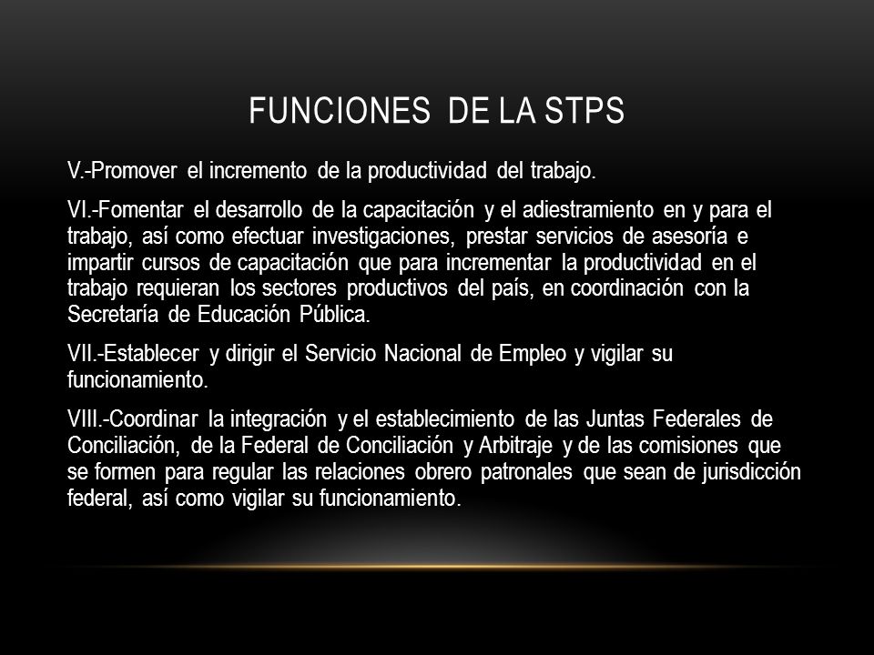 FUNCIONES DE LA STPS V.-Promover el incremento de la productividad del trabajo.