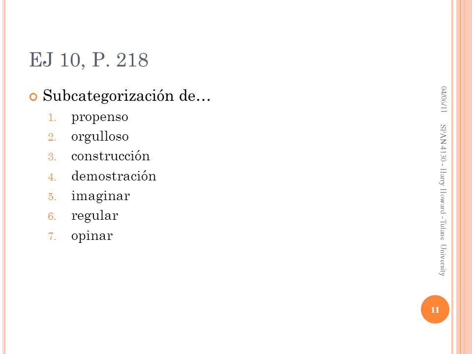 EJ 10, P. 218 Subcategorización de… propenso orgulloso construcción