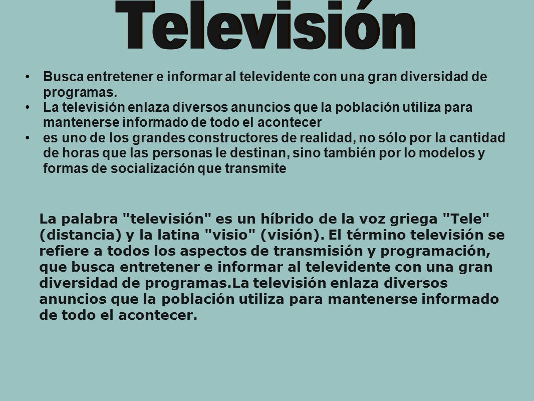 Televisión Busca entretener e informar al televidente con una gran diversidad de programas.