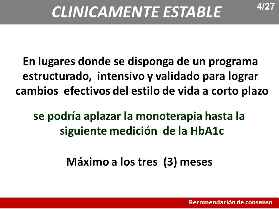 CLINICAMENTE ESTABLE En lugares donde se disponga de un programa