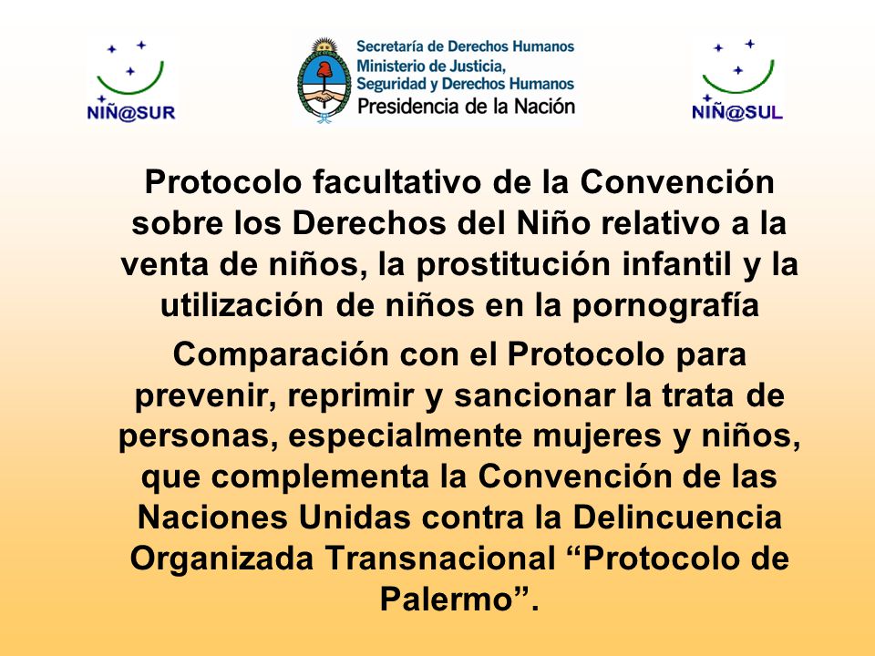Protocolo facultativo de la Convención sobre los Derechos del Niño relativo a la venta de niños, la prostitución infantil y la utilización de niños en la pornografía