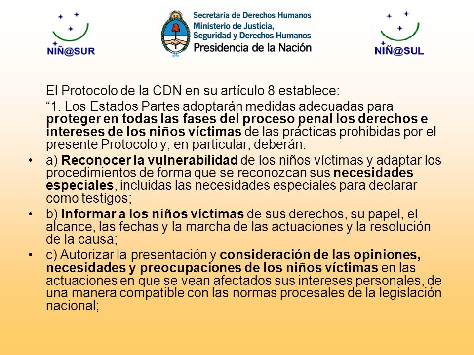 El Protocolo de la CDN en su artículo 8 establece: