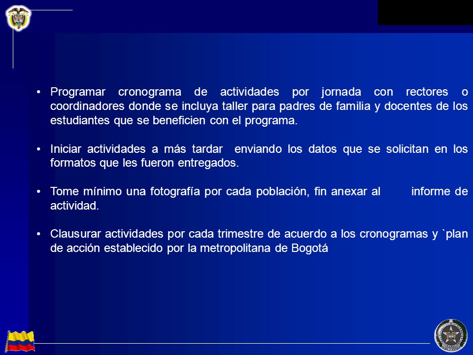 Programar cronograma de actividades por jornada con rectores o coordinadores donde se incluya taller para padres de familia y docentes de los estudiantes que se beneficien con el programa.