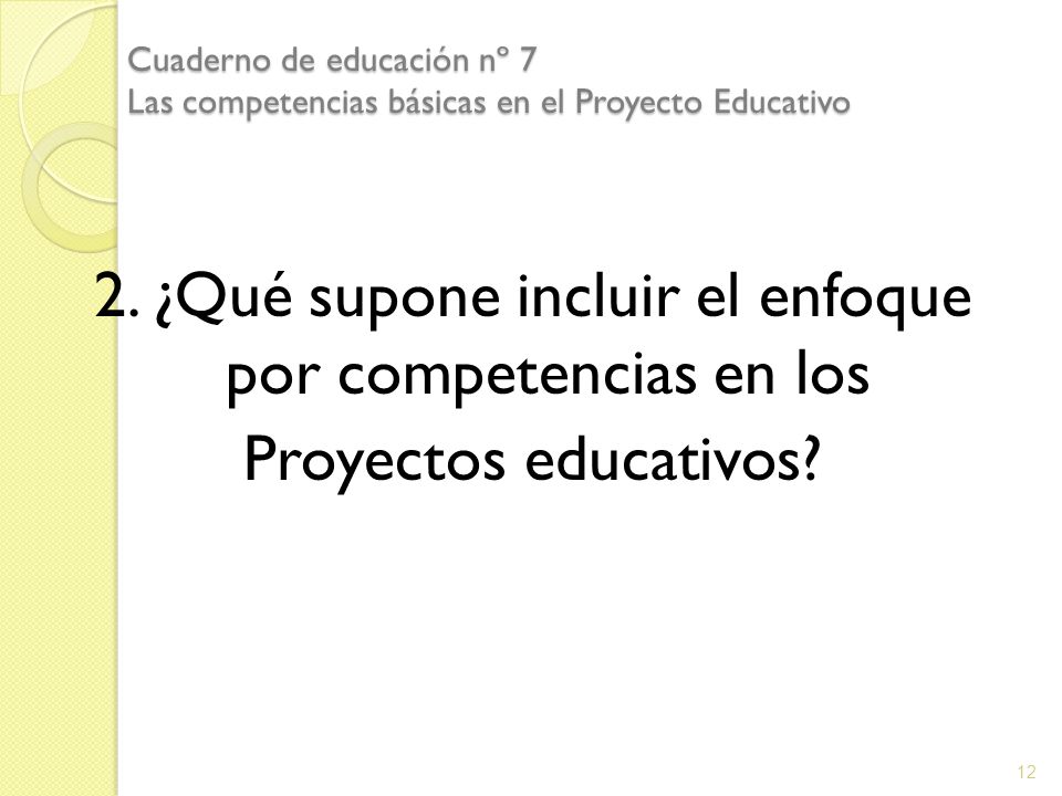 Cuaderno de educación nº 7 Las competencias básicas en el Proyecto Educativo