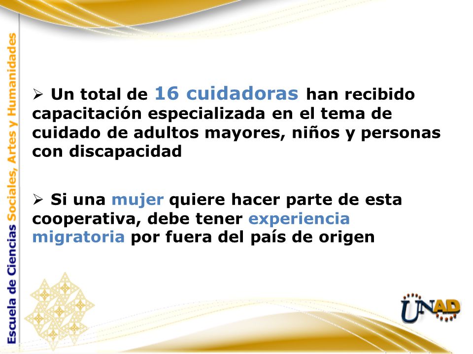 Un total de 16 cuidadoras han recibido capacitación especializada en el tema de cuidado de adultos mayores, niños y personas con discapacidad