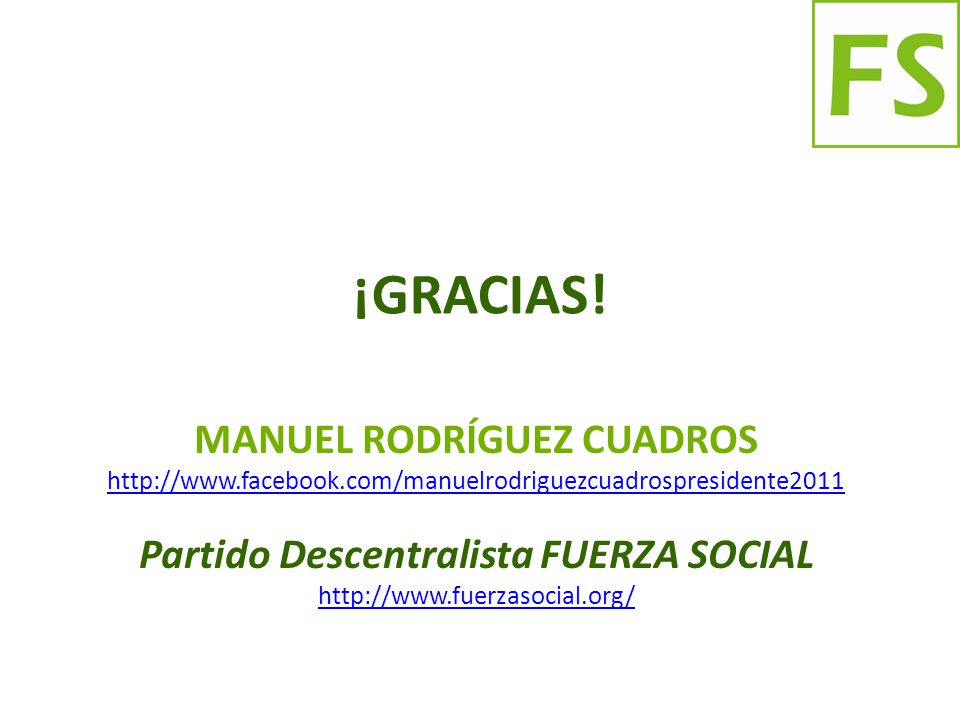 MANUEL RODRÍGUEZ CUADROS Partido Descentralista FUERZA SOCIAL
