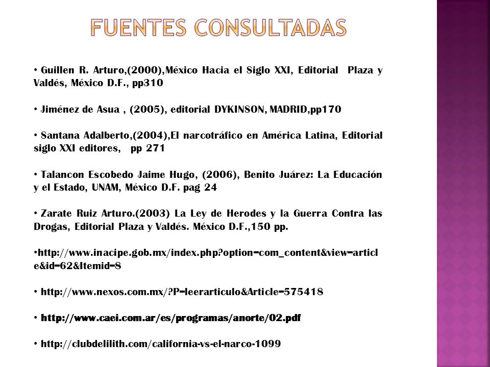 Fuentes consultadas Guillen R. Arturo,(2000),México Hacia el Siglo XXI, Editorial Plaza y Valdés, México D.F., pp310.
