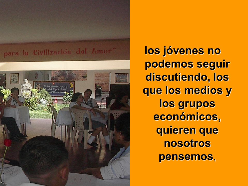 los jóvenes no podemos seguir discutiendo, los que los medios y los grupos económicos, quieren que nosotros pensemos,