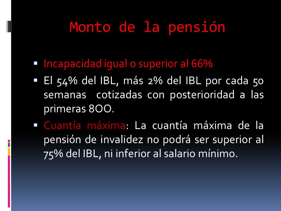 Monto de la pensión Incapacidad igual o superior al 66%