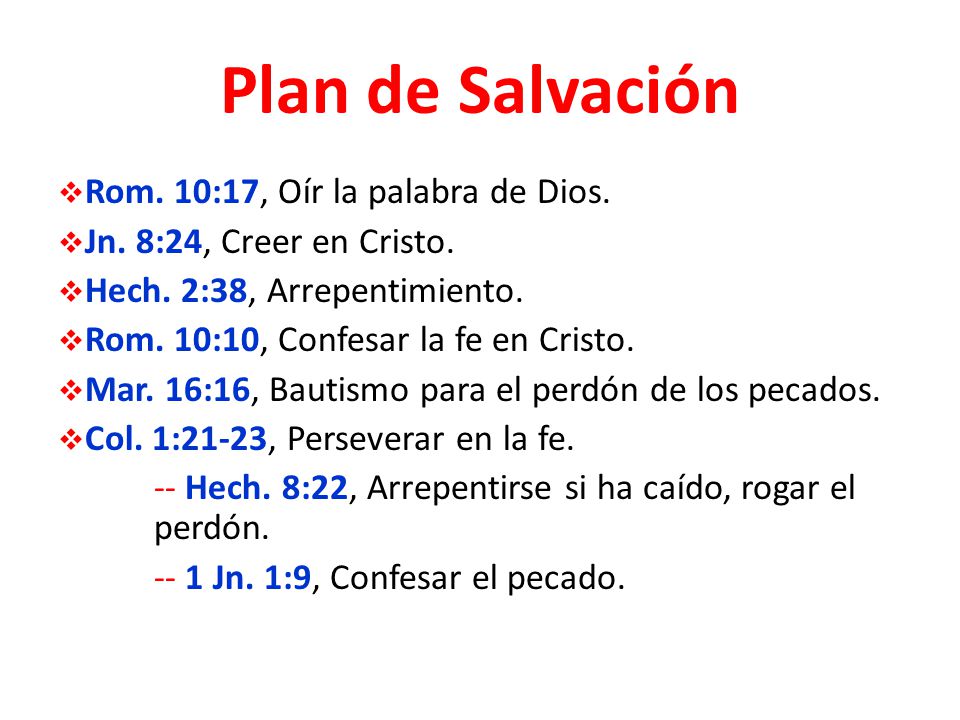 Plan de Salvación Rom. 10:17, Oír la palabra de Dios.