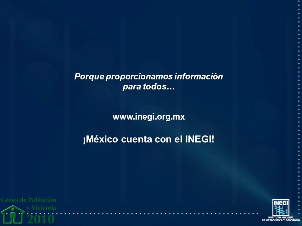 Porque proporcionamos información para todos… www. inegi. org