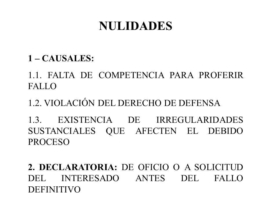 NULIDADES 1 – CAUSALES: 1.1. FALTA DE COMPETENCIA PARA PROFERIR FALLO