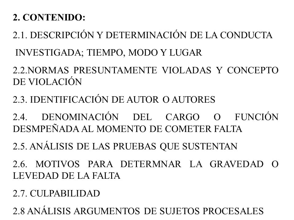 2. CONTENIDO: 2.1. DESCRIPCIÓN Y DETERMINACIÓN DE LA CONDUCTA. INVESTIGADA; TIEMPO, MODO Y LUGAR.
