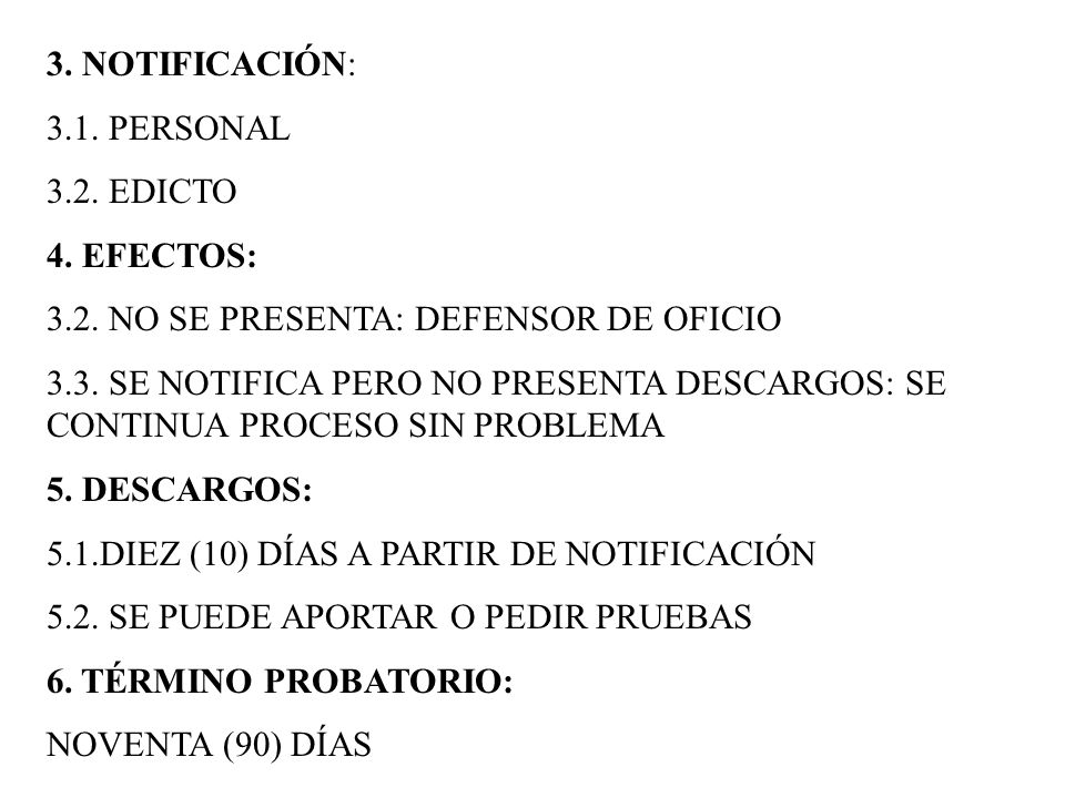 3. NOTIFICACIÓN: 3.1. PERSONAL EDICTO. 4. EFECTOS: 3.2. NO SE PRESENTA: DEFENSOR DE OFICIO.