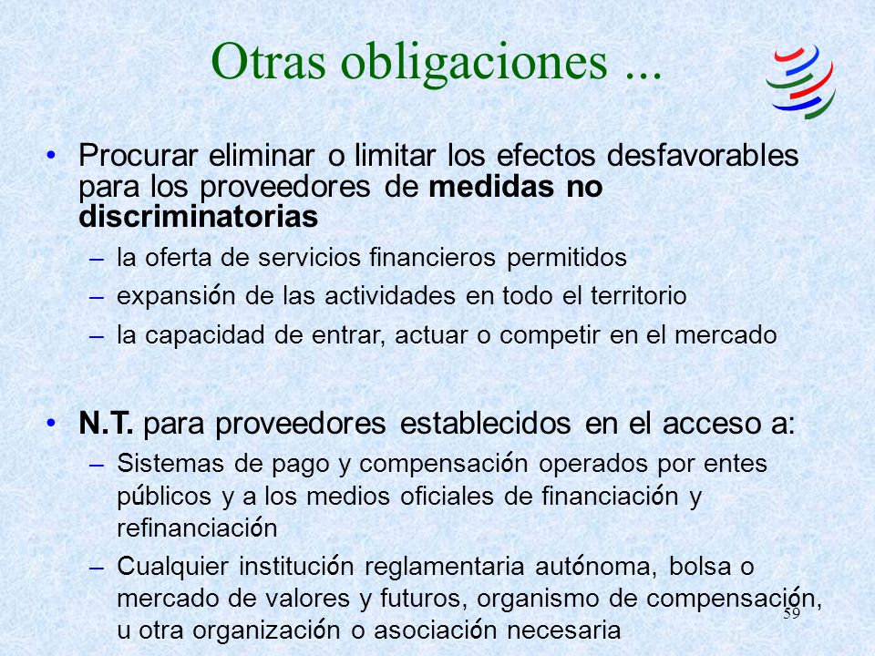 Otras obligaciones ... Procurar eliminar o limitar los efectos desfavorables para los proveedores de medidas no discriminatorias.