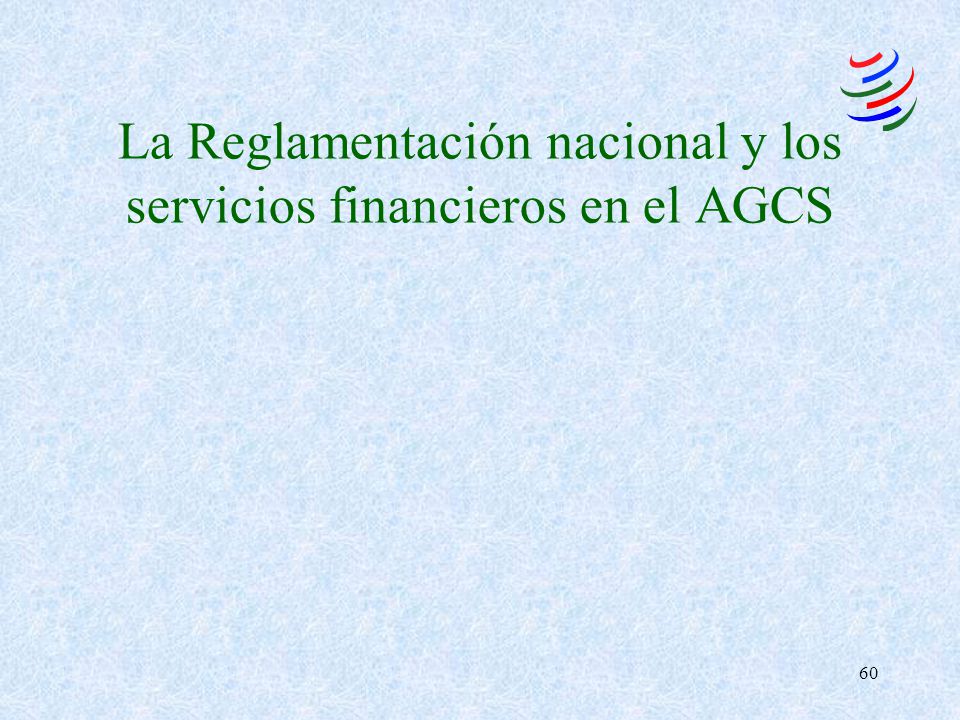 La Reglamentación nacional y los servicios financieros en el AGCS