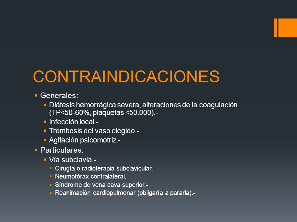 CONTRAINDICACIONES Generales: Particulares: