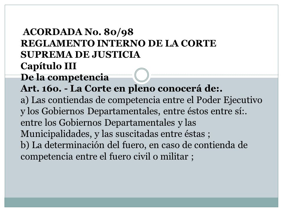 ACORDADA No. 80/98 REGLAMENTO INTERNO DE LA CORTE SUPREMA DE JUSTICIA. Capítulo III. De la competencia.