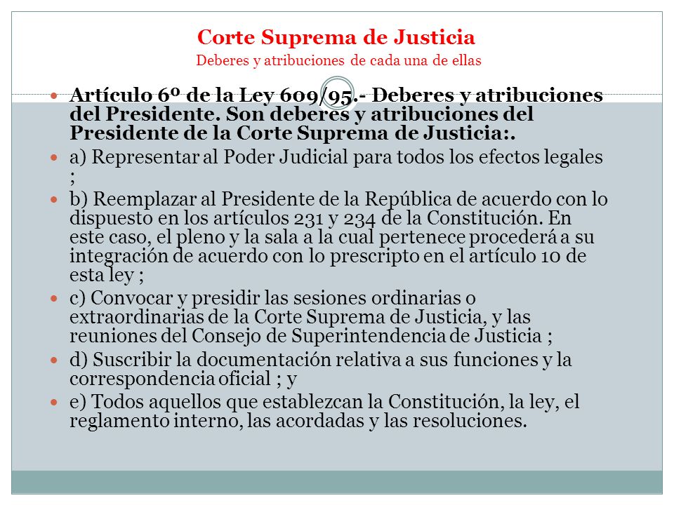 Corte Suprema de Justicia Deberes y atribuciones de cada una de ellas