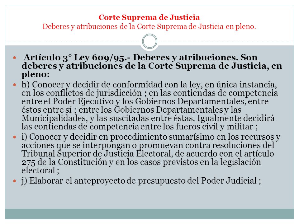 j) Elaborar el anteproyecto de presupuesto del Poder Judicial ;