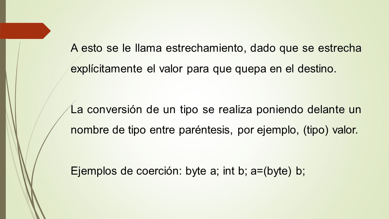 A esto se le llama estrechamiento, dado que se estrecha explícitamente el valor para que quepa en el destino.