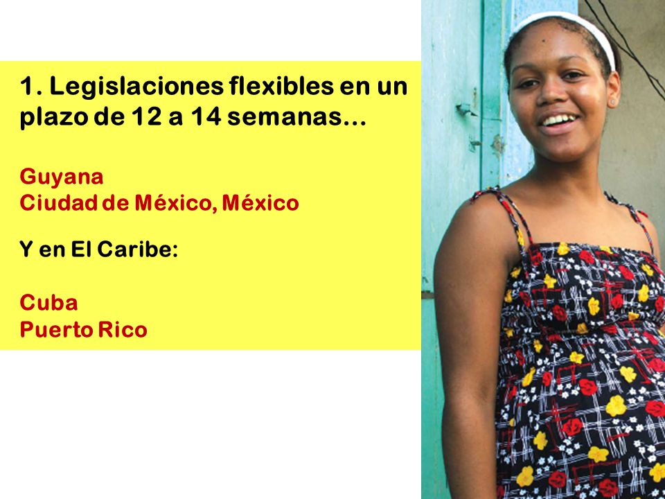 1. Legislaciones flexibles en un plazo de 12 a 14 semanas…