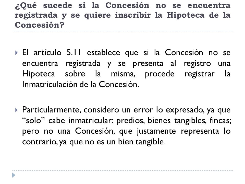 ¿Qué sucede si la Concesión no se encuentra registrada y se quiere inscribir la Hipoteca de la Concesión