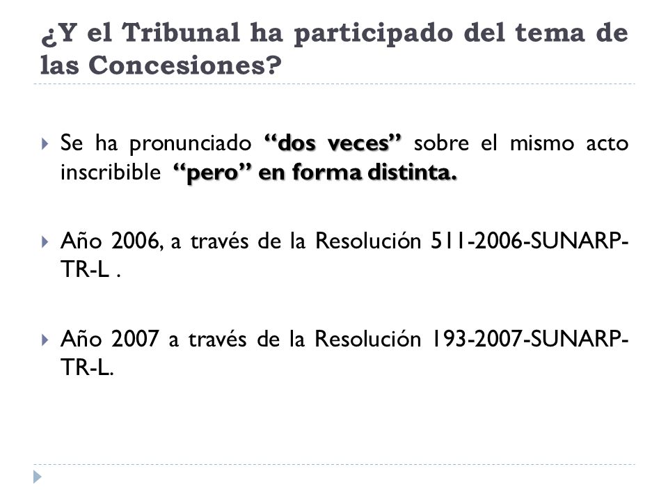 ¿Y el Tribunal ha participado del tema de las Concesiones